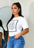 Don't Be Like The Rest Of Them T Shirt White